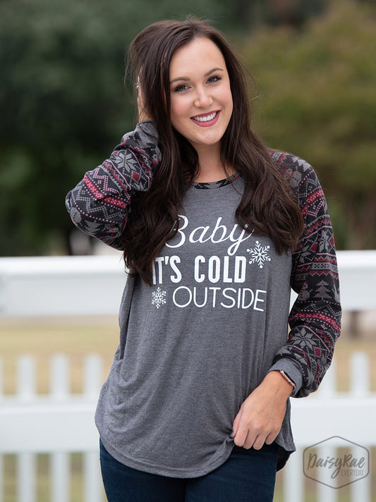 Baby Its Cold Outside Longsleeve